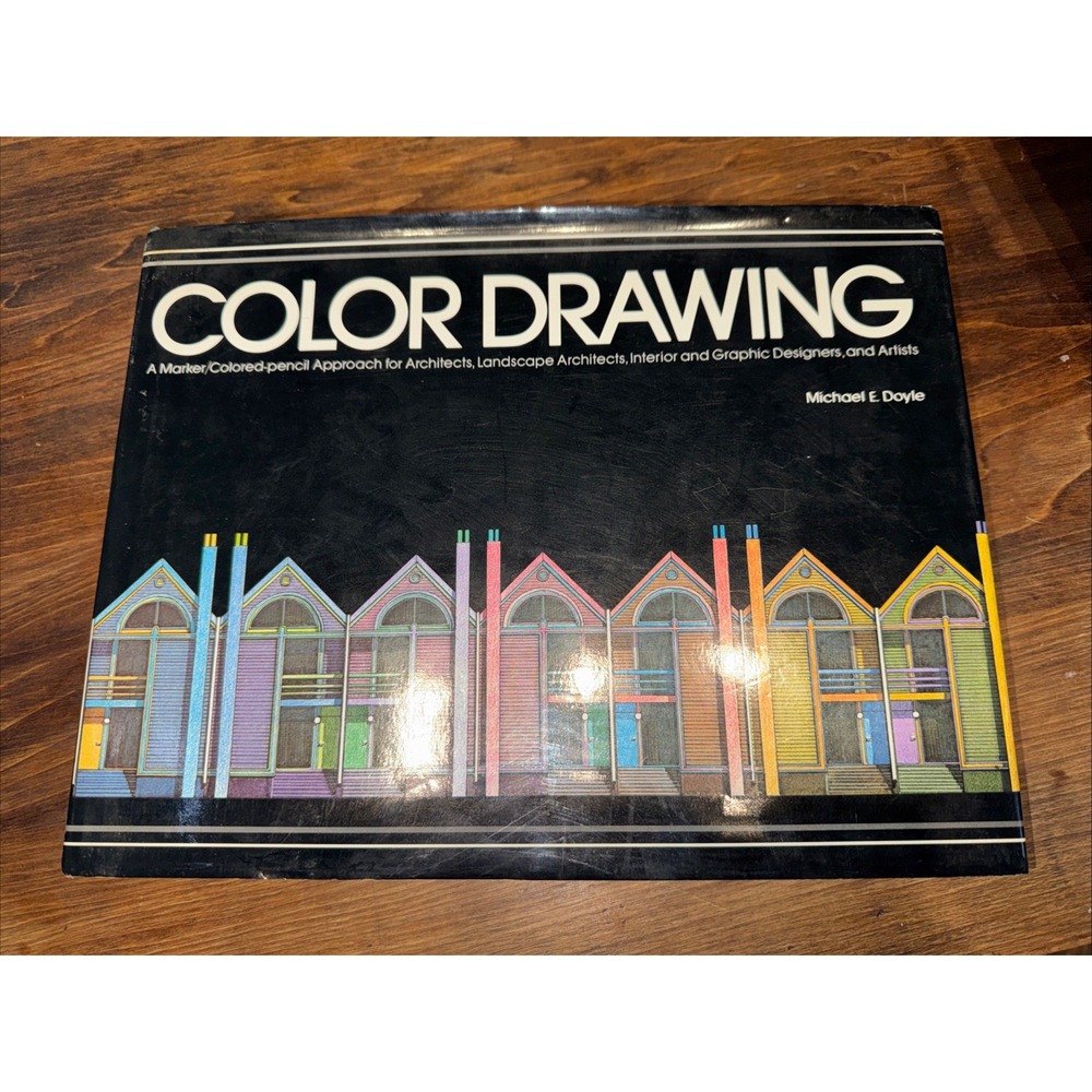 Color Drawing: A MarkerColored-Pencil Approach for Architects, Landscape - GOOD